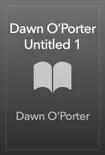 Dawn O’Porter Untitled 1 sinopsis y comentarios