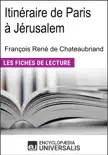 Itinéraire de Paris à Jérusalem de François René de Chateaubriand sinopsis y comentarios