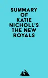 Summary of Katie Nicholl's The New Royals sinopsis y comentarios