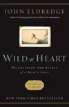 Wild at Heart Revised and Updated e-book