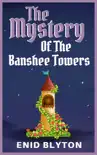 The Mystery of Banshee Towers synopsis, comments