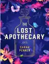 The Lost Apothecary: A Novel Book.