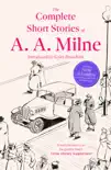The Complete Short Stories of A. A. Milne sinopsis y comentarios
