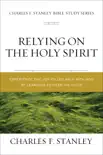 Relying on the Holy Spirit synopsis, comments