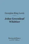 The John Greenleaf Whittier (Barnes & Noble Digital Library) sinopsis y comentarios