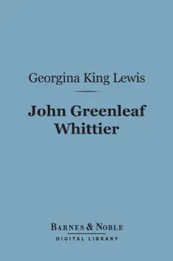the john greenleaf whittier (barnes & noble digital library) imagen de la portada del libro