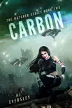 Carbon - Book 2 of the Watcher Series synopsis, comments