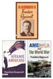 SELECTED WORK OF THEODORE ROOSEVELT (AVERAGE AMERICANS/ THE AUTOBIOGRAPHY OF THEODORE ROOSEVELT/ AMERICA AND THE WORLD WAR) (SET OF 3 BOOKS) VOL-1 sinopsis y comentarios
