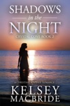 Shadows in the Night: A Christian Suspense Romance Novel book summary, reviews and downlod