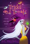 Tricks and Treats, A Witchy Candy Shop Mystery, Book 1 synopsis, comments