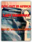 Boy Out in Africa and Lady Mandrax sinopsis y comentarios