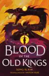 Blood of the Old Kings synopsis, comments