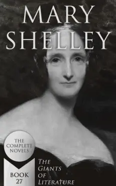 mary shelley: the complete novels (the giants of literature - book 27) imagen de la portada del libro