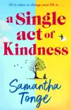 A Single Act of Kindness synopsis, comments