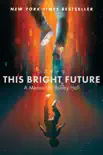 This Bright Future synopsis, comments
