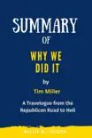 Summary of Why We Did It by Tim Miller: A Travelogue from the Republican Road to Hell sinopsis y comentarios