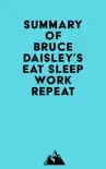 Summary of Bruce Daisley's Eat Sleep Work Repeat sinopsis y comentarios
