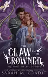 The Claw and the Crowned book summary, reviews and download