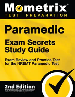 paramedic exam secrets study guide - exam review and practice test for the nremt paramedic test book cover image