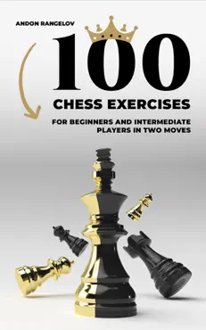 100 chess exercises for beginners and intermediate players in two moves book cover image