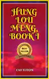 HUNG LOU MENG, BOOK I BY CAO XUEQIN synopsis, comments