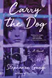 Carry the Dog synopsis, comments