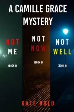 camille grace fbi suspense thriller bundle: not me (#1), not now (#2), and not well (#3) book cover image