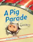 A Pig Parade Is a Terrible Idea synopsis, comments