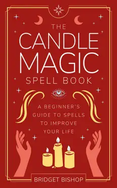 the candle magic spell book: a beginner's guide to spells to improve your life book cover image