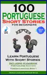 100 Portuguese Short Stories for Beginners Learn Portuguese with Stories with Audio synopsis, comments
