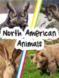 North American Animals book summary, reviews and download