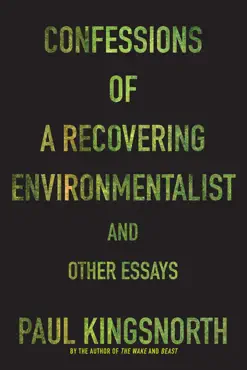confessions of a recovering environmentalist and other essays imagen de la portada del libro