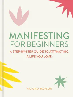 manifesting for beginners: nine steps to attracting a life you love book cover image