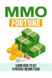MMO Fortune: Learn How To Get A Passive Income Flow sinopsis y comentarios