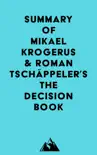Summary of Mikael Krogerus & Roman Tschäppeler's The Decision Book sinopsis y comentarios