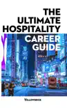 The Ultimate Hospitality Career Guide synopsis, comments