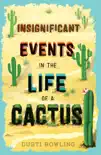 Insignificant Events in the Life of a Cactus e-book