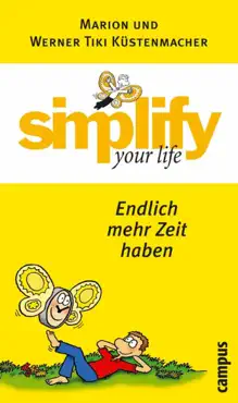 simplify your life - endlich mehr zeit haben book cover image