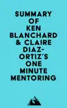 Summary of Ken Blanchard & Claire Diaz-Ortiz's One Minute Mentoring sinopsis y comentarios