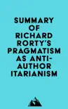 Summary of Richard Rorty's Pragmatism as Anti-Authoritarianism sinopsis y comentarios