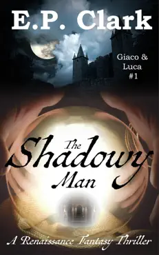 the shadowy man: a renaissance fantasy thriller book cover image