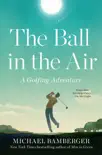 The Ball in the Air synopsis, comments