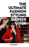 The Ultimate Fashion Styling Career Guide synopsis, comments