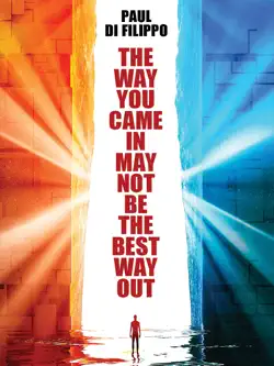 the way you came in may not be the best way out book cover image