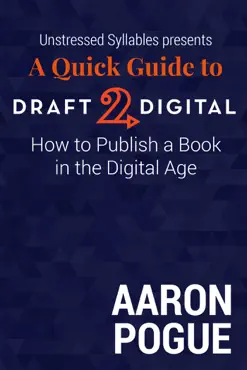 a quick guide to draft2digital: how to publish a book in the digital age book cover image
