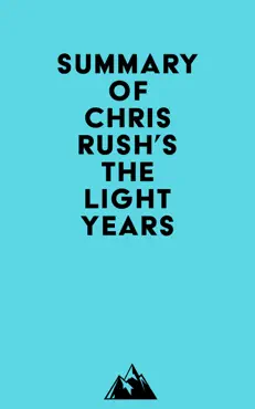 summary of chris rush's the light years imagen de la portada del libro