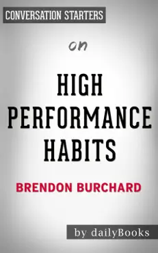 high performance habits: how extraordinary people become that way by brendon burchard: conversation starters book cover image