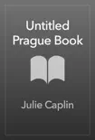 Untitled Prague Book synopsis, comments