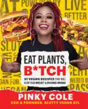 Eat Plants, B*tch e-book