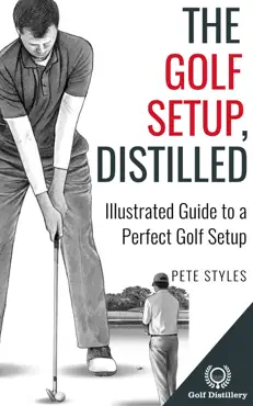the golf setup, distilled imagen de la portada del libro